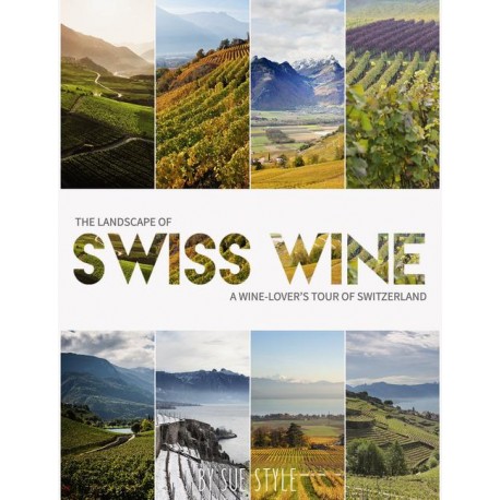 The Landscape of Swiss Wine by Sue Style